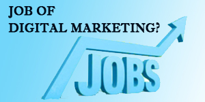 job of digital marketing